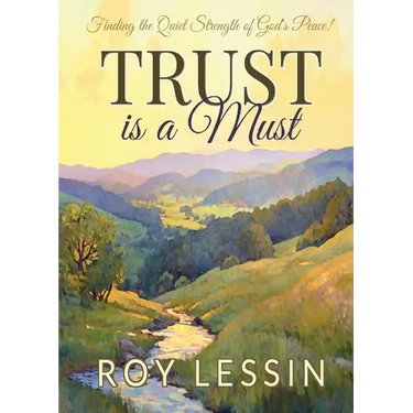 Trust is a Must: Finding the Quiet Strength of God's Peace