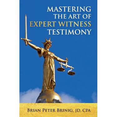Mastering the Art of Expert Witness Testimony
