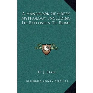 A Handbook Of Greek Mythology, Including Its Extension To Rome