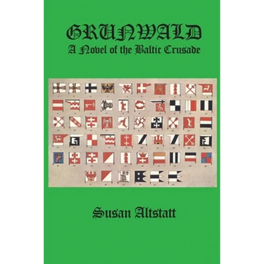 Grunwald: A Novel of the Baltic Crusade