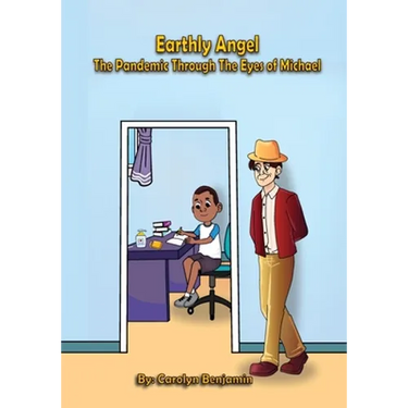 Earthly Angel the Pandemic Through the Eyes of Michael