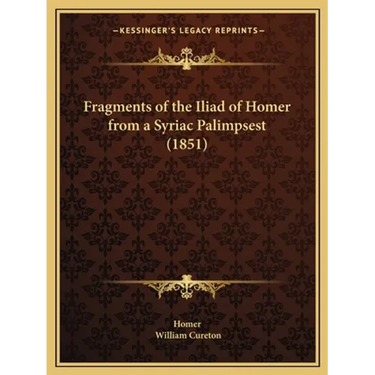 Fragments of the Iliad of Homer from a Syriac Palimpsest (1851)