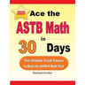 Ace the ASTB Math in 30 Days: The Ultimate Crash Course to Beat the ASTB-E Math Test