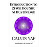Introduction to Zi Wei Dou Shu - Si Hua Lineage