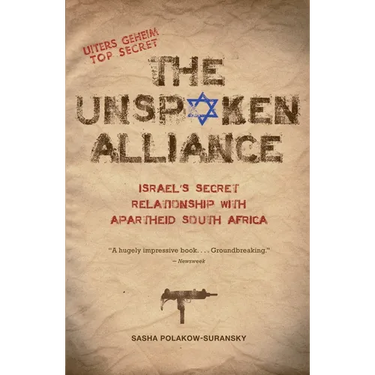 The Unspoken Alliance: Israel's Secret Relationship with Apartheid South Africa