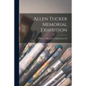 Allen Tucker Memorial Exhibition