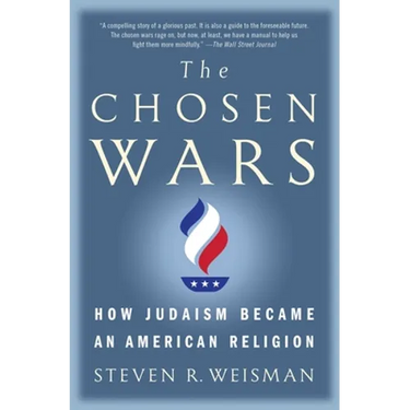 The Chosen Wars: How Judaism Became an American Religion