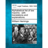 Alphabetical List of Law Maxims: With Translations and Explanations.