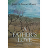 A Father's Love: Faith and Family