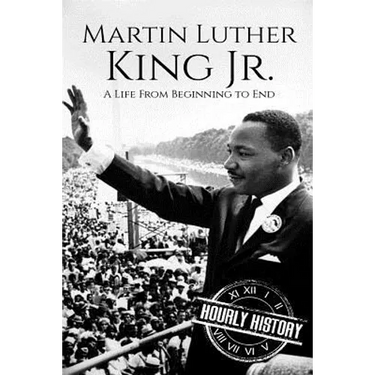 Martin Luther King Jr.: A Life From Beginning to End
