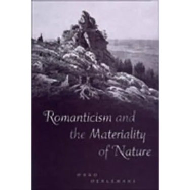 Romanticism and the Materiality of Nature