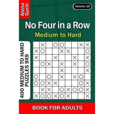 No Four in a Row puzzle book for Adults: 400 Medium to Hard Puzzles 9x9 (Volume 15)
