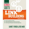 Ultimate Guide to Link Building: How to Build Website Authority, Increase Traffic and Search Ranking with Backlinks