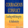 Courageous Conflict: Leading with Integrity and Authenticity