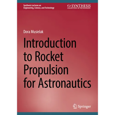 Introduction to Rocket Propulsion for Astronautics