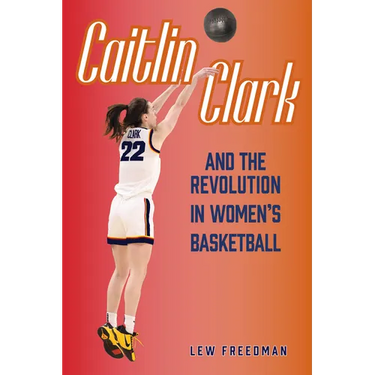 Caitlin Clark and the Revolution in Women's Basketball