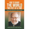 How to Change the World Two Feet at a Time: Lessons from the Life of Fr. Marvin Mottet