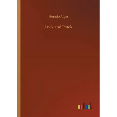 Luck and Pluck