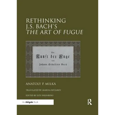 Rethinking J.S. Bach's The Art of Fugue