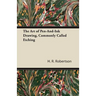 The Art of Pen-And-Ink Drawing, Commonly Called Etching