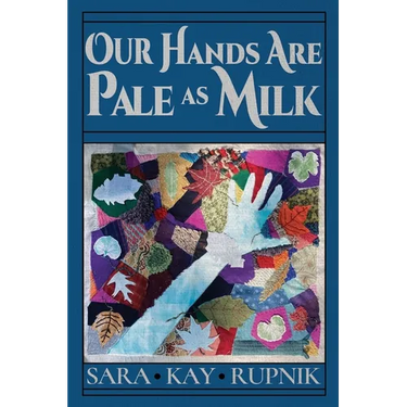 Our Hands Are Pale as Milk