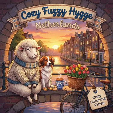 Cozy Fuzzy Hygge Netherlands: Fun Easy Bold Line Design Dutch Coloring Book Peaceful Village Life, Adorable Animal Travel Scenes Creative Screen-Free