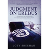 Judgment on Erebus: A Notorious Air Disaster on Antarctica's Mount Erebus Tests a Nation's Conscience