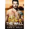 Hitting the Wall: A Stonecut County Romance