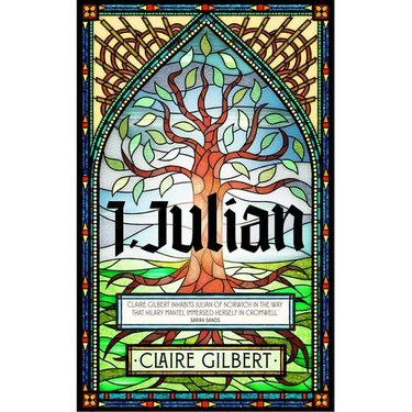 I, Julian: The Fictional Autobiography of Julian of Norwich