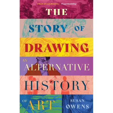 The Story of Drawing: An Alternative History of Art