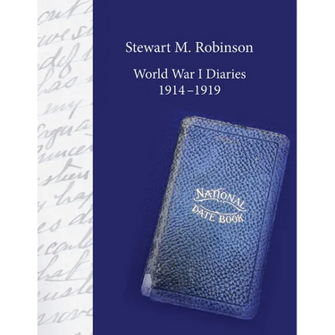 Stewart M. Robinson World War I Diaries 1914-1919: Division Chaplain, American Expeditionary Forces, 78th Division