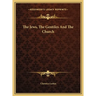 The Jews, The Gentiles And The Church