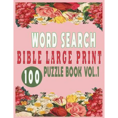 Word Search Bible Large Print 100 Puzzle Book Vol.1