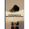 The Philosophy of Religion For The Curious