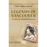Legends of Vancouver: First Nation Tales collected in the 19th Century