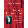 Strange Dislocations: Childhood and the Idea of Human Interiority