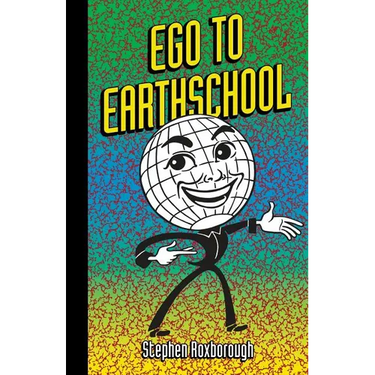 Ego To Earthschool