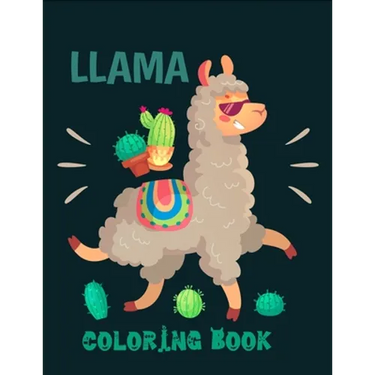 Llama coloring book: Cute and Fun Llama Coloring Book for Kids, Boys & Toddlers
