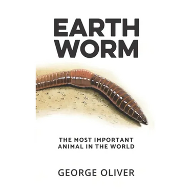 Earthworm: The Most Important Animal in the World