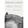 Sharing Spaces: Technology, Mediation, and Human-Animal Relationships