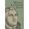 What Luther Says