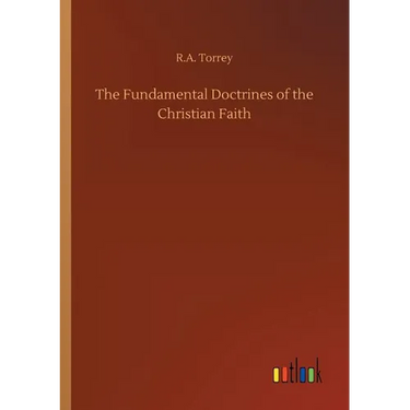The Fundamental Doctrines of the Christian Faith