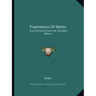 Experiences Of Spirits: Eon And Eona In Earth Life And Spirit Spheres