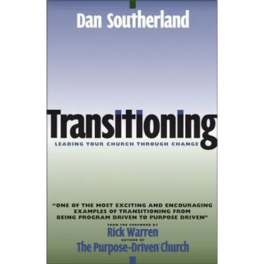 Transitioning: Leading Your Church Through Change
