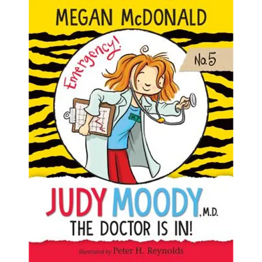 Judy Moody, M.D.: The Doctor Is In!: #5
