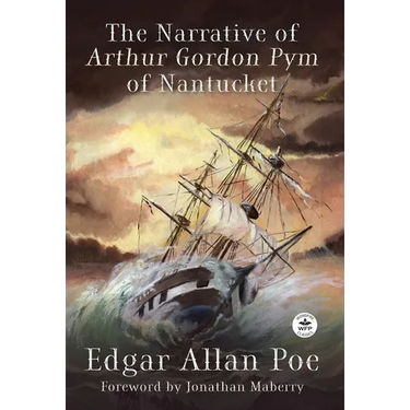 The Narrative of Arthur Gordon Pym of Nantucket