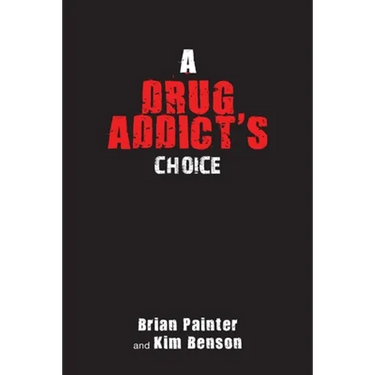 A Drug Addict's Choice