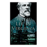 With Lee in Virginia: Civil War Novel