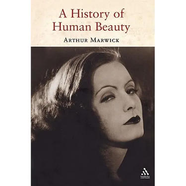 A History of Human Beauty