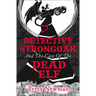 Detective Strongoak and the Case of the Dead Elf